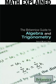 The Britannica Guide to Algebra and Trigonometry - Book  of the Britannica Guide: Math Explained