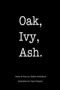 Paperback Oak, Ivy, Ash.: Chapbook Book