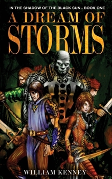 Paperback A Dream of Storms: In the Shadow of the Black Sun: Book 1 Book