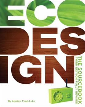 Paperback Ecodesign: The Sourcebook: Third Fully Revised Edition Book