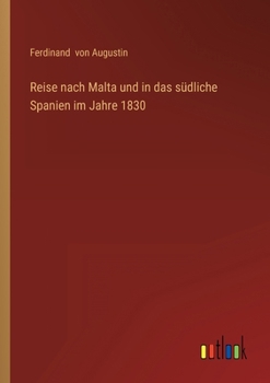 Paperback Reise nach Malta und in das südliche Spanien im Jahre 1830 [German] Book