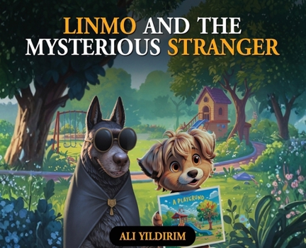 Linmo and the Mysterious Stranger : A Curious Day Turns into an Unforgettable Mystery