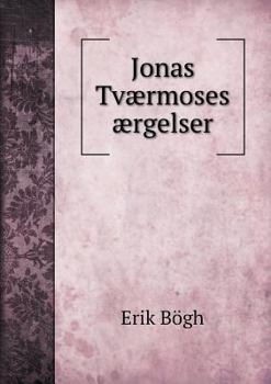 Jonas Tvaermoses Aergelser