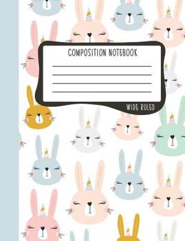 Paperback Composition Notebook: Wide Ruled: 100+ Lined Pages Writing Journal: Cute Bunny Rabbits 1127 Book