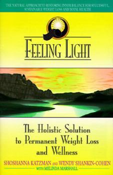 Paperback Feeling Light: The Holistic Solution to Permanent Weight-Loss and Wellness Book
