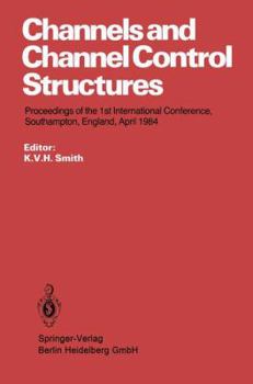 Paperback Channels and Channel Control Structures: Proceedings of the 1st International Conference on Hydraulic Design in Water Resources Engineering: Channels Book