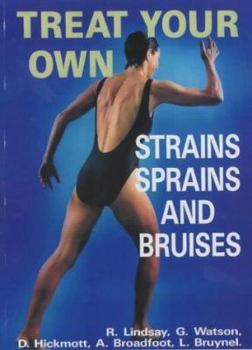 Paperback Treat Your Own Strains, Sprains and Bruises Book