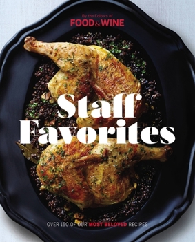 Hardcover Staff Favorites: Over 150 of Our Most Memorable Recipes Book