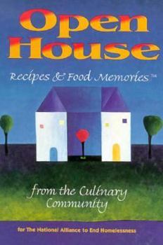 Hardcover Open House: Recipes and Food Memories from the Culinary Community for the National Alliance to End Homelessness Book