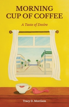 Paperback Morning Cup of Coffee, A Taste of Desire Book