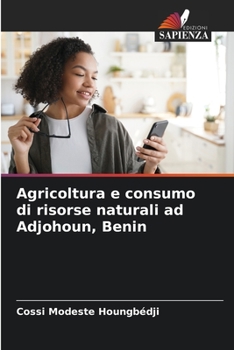 Paperback Agricoltura e consumo di risorse naturali ad Adjohoun, Benin [Italian] Book