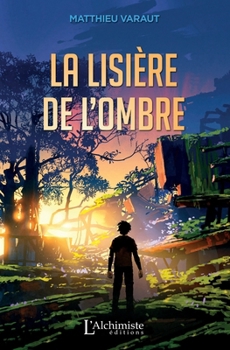 Paperback La lisière de l'ombre (French Edition) [French] Book