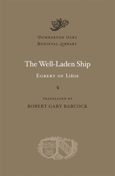 The Well-Laden Ship - Book  of the Dumbarton Oaks Medieval Library