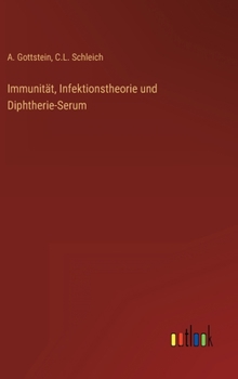 Hardcover Immunität, Infektionstheorie und Diphtherie-Serum [German] Book