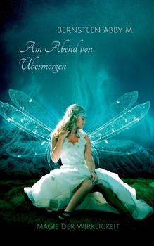 Paperback Am Abend von Übermorgen: Magie der Wirklickeit [German] Book