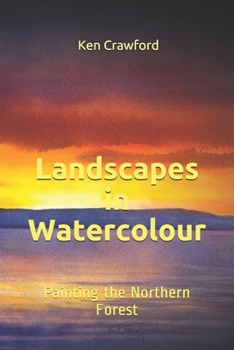 Paperback Landscapes in Watercolour: Painting the Northern Forest Book