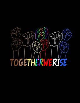 Paperback Together We Rise Notebook - 5x5 Graph Paper: 200 Pages 8.5 x 11 School Student Teacher Math Equality Unity Book