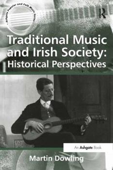 Hardcover Traditional Music and Irish Society: Historical Perspectives Book