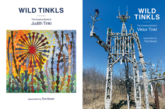Hardcover Wild Tinkls: Judith and Victor Tinkl's Creative World Book
