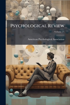 Psychological Review, Volume 25...