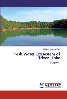 Paperback Fresh Water Ecosystem of Triveni Lake Book