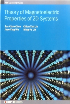 Hardcover Theory of Magnetoelectric Properties of 2D Systems Book