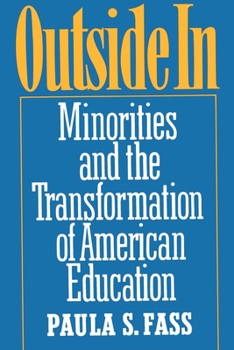 Paperback Outside in: Minorities and the Transformation of American Education Book