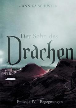 Paperback Der Sohn des Drachen: Episode IV: Begegnungen [German] Book