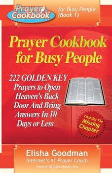 Paperback Prayer Cookbook for Busy People (Book 1): 222 Golden Key Prayers Book