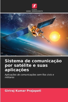 Sistema de comunicação por satélite e suas aplicações: Aplicações de comunicações sem fios civis e militares