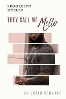 Paperback They Call Me Mello: An Urban Romance Book