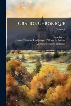 Paperback Grande Chronique; Volume 1 [French] Book