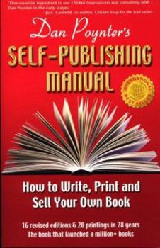 Paperback Dan Poynter's Self-Publishing Manual: How to Write, Print and Sell Your Own Book