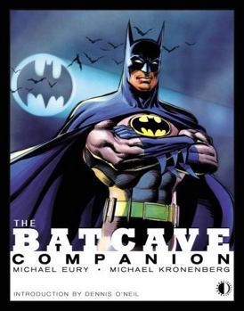 Paperback The Batcave Companion: An Examination of the "New Look" (1964-1969) and Bronze Age (1970-1979) Batman and Detective Comics Book