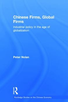 Hardcover Chinese Firms, Global Firms: Industrial Policy in the Age of Globalization Book