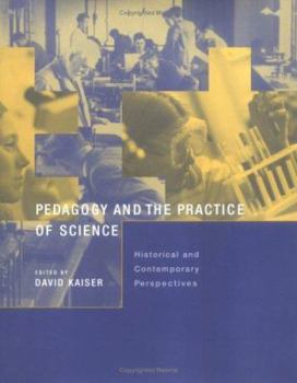 Hardcover Pedagogy and the Practice of Science: Historical and Contemporary Perspectives Book