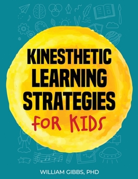 KINESTHETIC LEARNING STRATEGIES FORMATTED