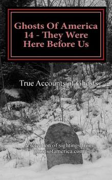 Paperback Ghosts Of America 14 - They Were Here Before Us Book