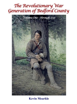 Hardcover The Revolutionary War Generation of Bedford County Book