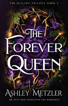 Paperback The Forever Queen: An epic and seductive fae romance Book