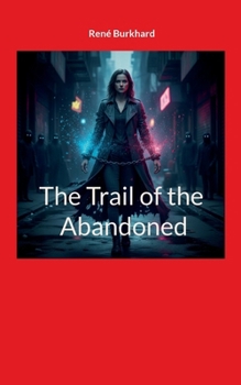Paperback The Trail of the Abandoned Book