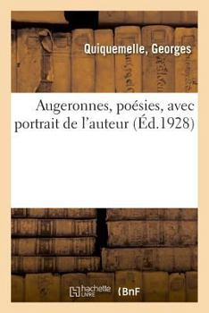Paperback Augeronnes, Poésies, Avec Portrait de l'Auteur [French] Book