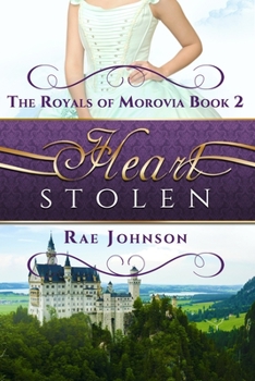 Paperback Heart Stolen: Book 2 in the Royal of Morovia Clean Romance series Book