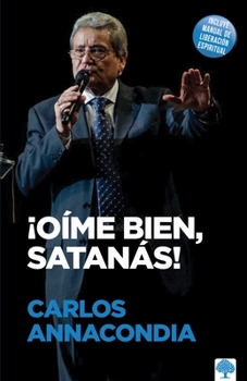 Paperback ¡Oíme Bien Satanás! / Listen to Me, Satan! [Spanish] Book