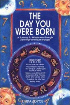 Paperback The Day You Were Born: A Journey to Wholeness Through Astrology and Numerology Book