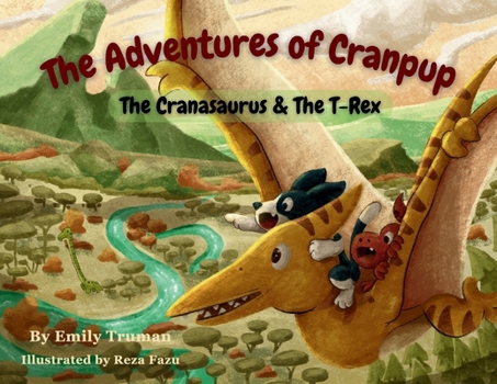 Paperback The Adventures of Cranpup: The Cranasaurus & The T-Rex Book