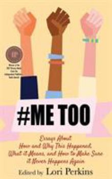 Paperback #MeToo: Essays About How and Why This Happened, What It Means and How to Make Sure it Never Happens Again Book