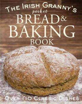 Hardcover The Irish Granny's Pocket Bread and Baking Book