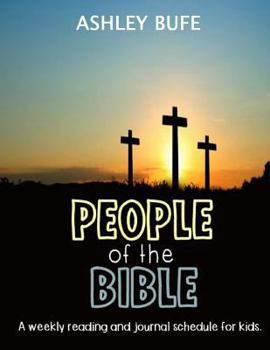 Paperback People of the Bible: A weekly reading and journal schedule for kids Book