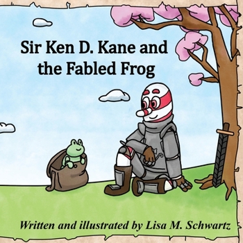 Paperback Sir Ken D. Kane and the Fabled Frog Book